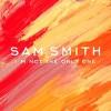 I'm not the only one_Sam Smith