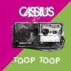 Toop toop_Cassius