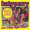 Last Friday night (T.G.I.F.)_Katy Perry