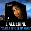 Sur la tête de ma mère_L'Algerino