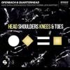Head shoulders knees and toes_ Ofenbach & Quarterhead