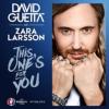 This one's for you_David Guetta (Feat. Zara Larsson) 