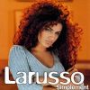 Tu m'oublieras Larusso 