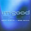 I'm good_David Guetta & Bebe Rexha