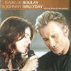 Tout au bout de nos peines_ Isabelle Boulay/Johnny Hallyday
