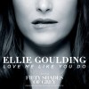 Love me like you do_Ellie Goulding