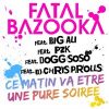 Ce Matin Va Etre Une Pure Soirée_Fatal Bazooka
