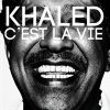 C'est la vie_Khaled