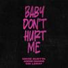 Baby don't hurt me_David Guetta, Anne-Marie & Coi Leray