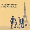 Sympathique (Je ne veux pas travailler)_Pink Martini