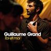 Toi & moi_Guillaume Grand