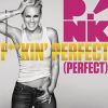 F**kin' perfect_Pink