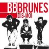 Dis-moi_BB Brunes