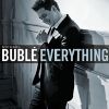 Everything_Michael Bublé